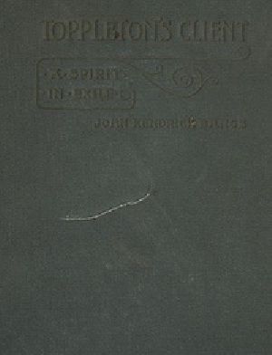 [Gutenberg 34171] • Toppleton's Client; Or, A Spirit in Exile